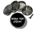 How You Doin' Spice Grinder